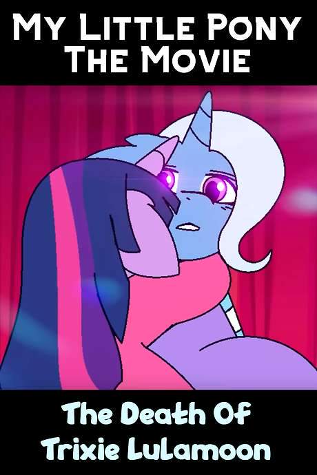 My Little Pony The Movie: The Death Of Trixie Lulamoon